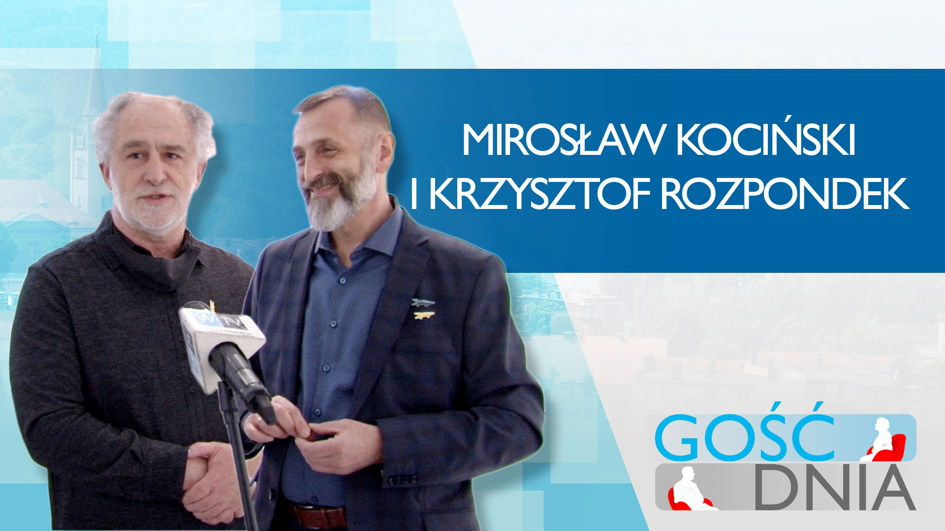 Gość Dnia - Mirosław Kociński i Krzysztof Rozpondek