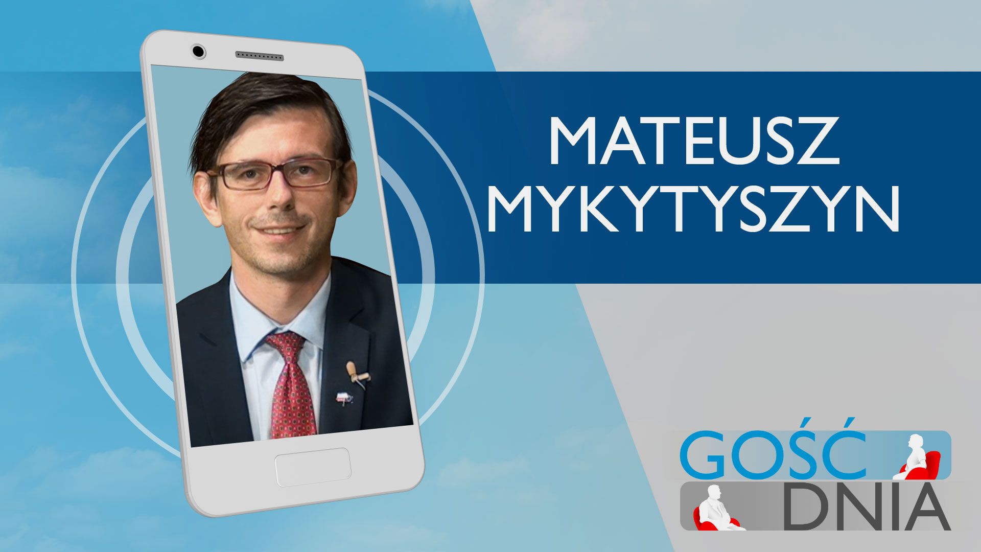 Gość Dnia - Mateusz Mykytyszyn