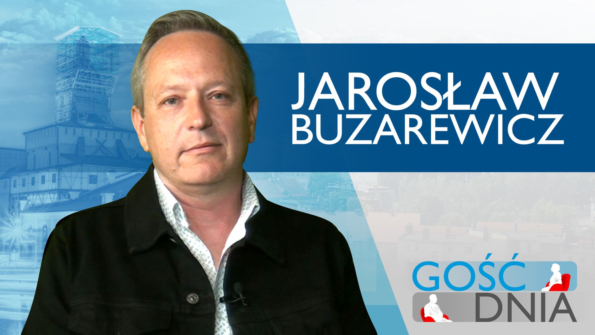 Gość Dnia - Jarosław Buzarewicz