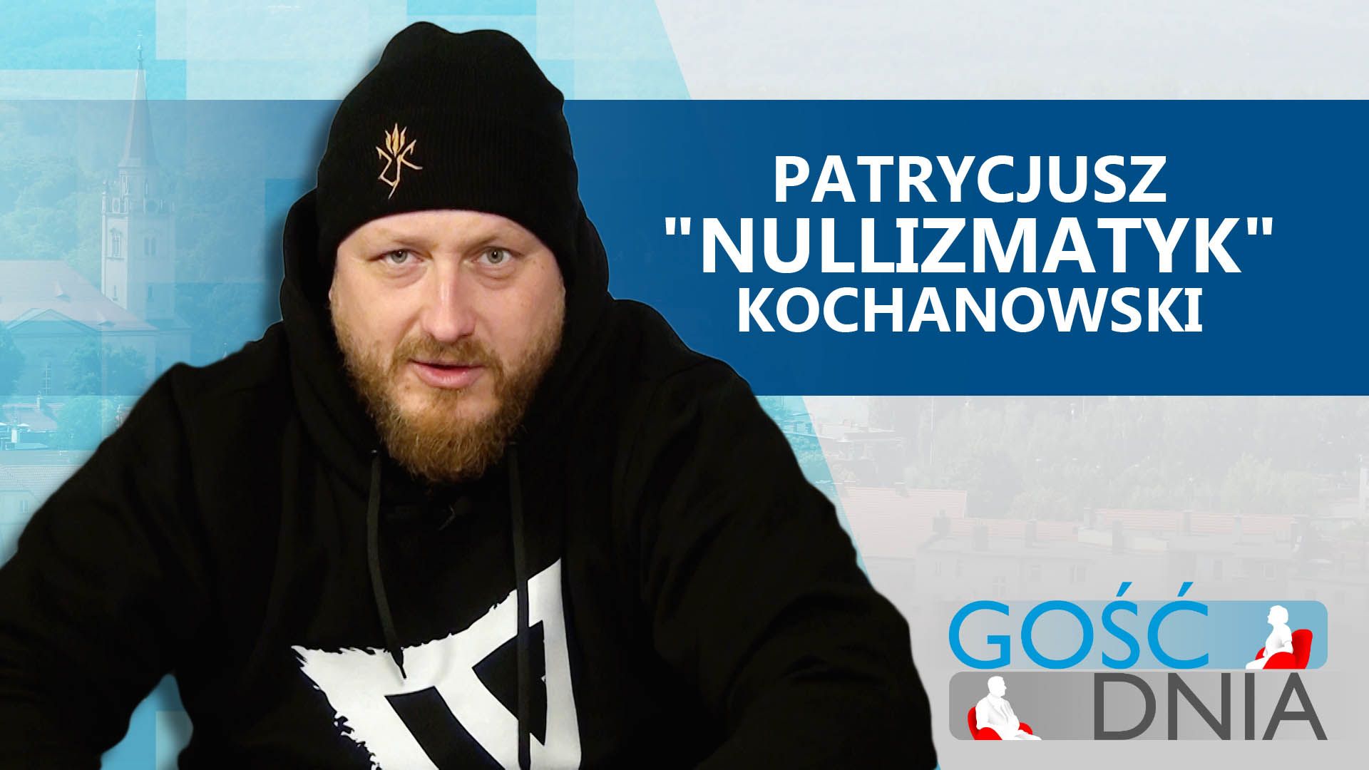 Gość Dnia - Patrycjusz 'Nullizmatyk' Kochanowski