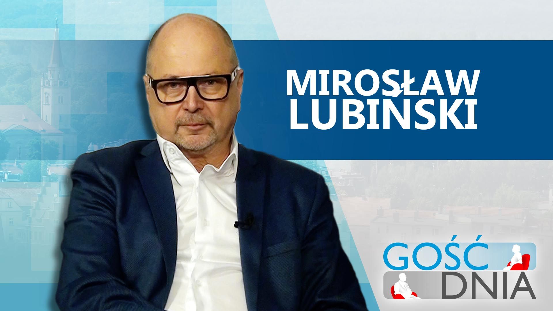 Gość Dnia - Mirosław Lubiński